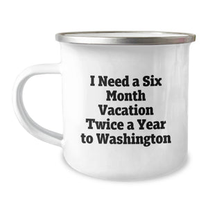 Washington Camping Mug, Six Month Vacation Twice a Year, Funny Graduation Gift for Friends, Family, Coworkers from Washington Enthusiasts - Image 1