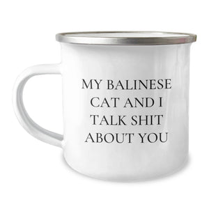 Funny Balinese Cat Gifts from Family - My Cat Talks Shit About You, 12 oz Camping Mug for Graduation - Image 1