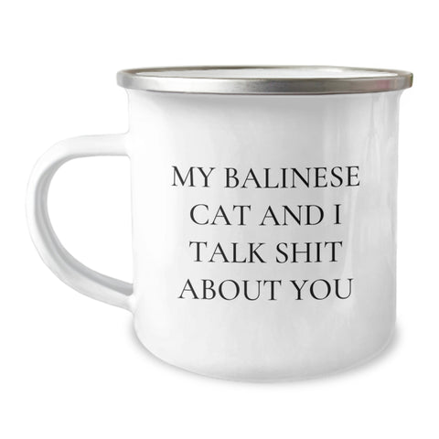 Image of Funny Balinese Cat Gifts from Family - My Cat Talks Shit About You, 12 oz Camping Mug for Graduation - Image 1