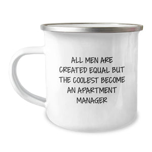 Funny Apartment Manager Gifts for Men - 'All Men Are Created Equal But The Coolest Become An Apartment Manager' Camping Mug - Unique Christmas Unique Gifts from Friends - Image 1