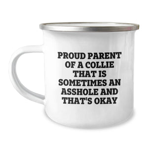 Funny Collie Dog Gifts for Men from Proud Parents - Unique Camping Mug for Graduation - 'Sometimes An Asshole And That's Okay' Quote - Image 1