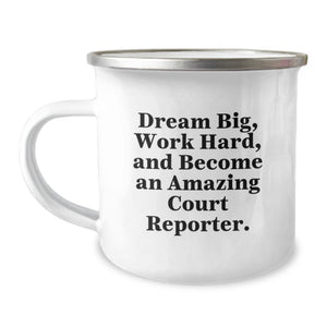 Funny Court Reporter Gifts for Men from Family on Graduation Unique Occasion - 'Dream Big, Work Hard' Camping Mug - Image 1