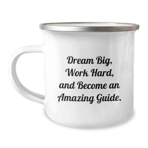Funny Guide Gifts for Birthday - 'Dream Big, Work Hard, And Become An Amazing Guide.' Camping Mug for Men, Women, Friends, Coworkers, Family - Gifts from Friends, Family, Coworkers, Men, Women - Image 1