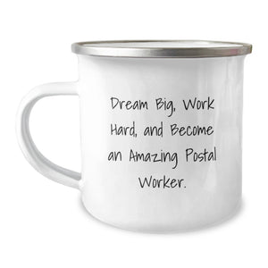 Inspiring Postal Worker Gifts for Birthday - 'Dream Big, Work Hard, And Become An Amazing Postal Worker.' Funny Camping Mug for Friends, Family, and Coworkers - Image 1
