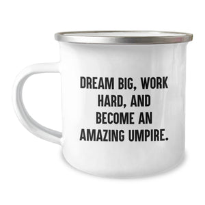Funny Umpire Gifts from Friends, Umpire Christmas Unique Gifts for Men, Umpire Camping Mug with Dream Big Quote - Image 1
