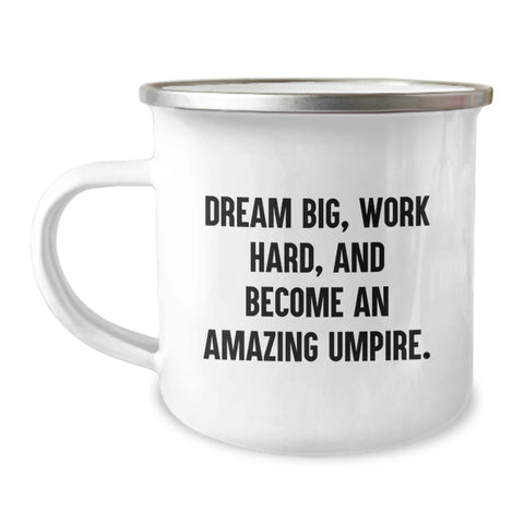Image of Funny Umpire Gifts from Friends, Umpire Christmas Unique Gifts for Men, Umpire Camping Mug with Dream Big Quote - Image 1