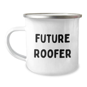 Funny Roofer Gifts from Friends - 'Future Roofer' Quote on 12 oz Stainless Steel Camping Mug for Birthday - Image 1