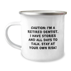 Funny Dentist Gifts for Graduation - Camping Mug with Caution I'm A Retired Dentist Quote - Gifts from Friends to Dentist Men - Image 1