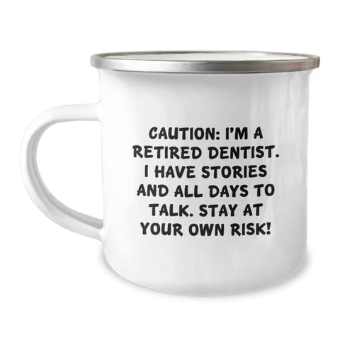 Image of Funny Dentist Gifts for Graduation - Camping Mug with Caution I'm A Retired Dentist Quote - Gifts from Friends to Dentist Men - Image 1