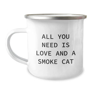 Funny Smoke Cat Camping Mug Gifts from Men to Friends - All You Need Is Love And A Smoke Cat, Unique Christmas Unique Gifts for Men Women Family - Image 1