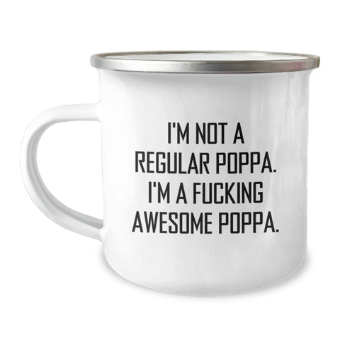 Image of Funny Poppa Gifts from Dad, Mom, or Friends - I'm Not A Regular Poppa. I'm A F--king Awesome Poppa. Graduation Unique Gifts for a Poppa Camping Mug - Image 1
