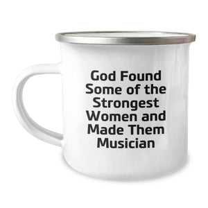 Funny Musician Gifts for Her, Unique Camping Mug from Friends, Inspirational Quote for Graduation 'God Found Some Of The Strongest Women And Made Them Musician' - Image 1