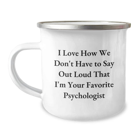 Image of Gifts from Friends for Her Favorite Psychologist Funny Quote Birthday Camping Mug - Image 1