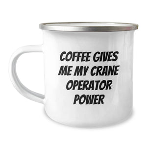 Funny Crane Operator Birthday Unique Gifts for Men, Gifts from Family - 'Coffee Gives Me My Crane Operator Power' Camping Mug, Unique Birthday Unique Gifts for Crane Operator Friends - Image 1