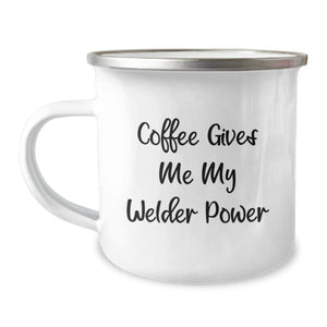 Funny Welder Gifts for Graduation - Coffee Gives Me My Welder Power Camping Mug, Gifts from Friends for Welder Men, 12 oz Stainless Steel Enamel Finish - Image 1