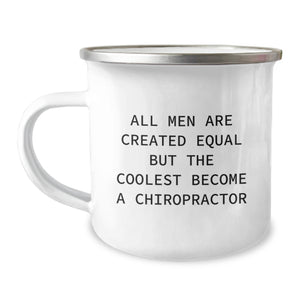 Funny Chiropractor Gifts for Him - 'All Men Are Created Equal But The Coolest Become A Chiropractor' Inspirational Quote on Camping Mug for Chiropractic Friends, Unique Christmas Memorable Present - Image 1