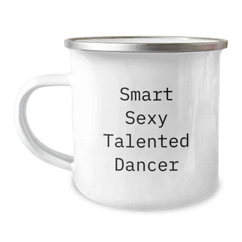 Image of Christmas Unique Gifts for Dancer Friends and Family - Smart Sexy Talented Dancer Quote Camping Mug - Image 1