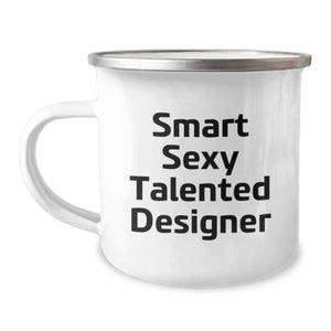 Gifts for Designers - 'Smart Sexy Talented Designer' Funny Christmas Camping Mug, Unique Gifts from Friends to Family - Image 1