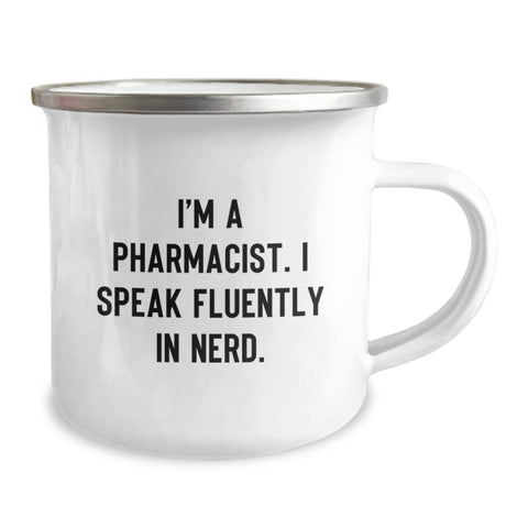 Image of Funny Pharmacist Gifts from Friends - I'm A Pharmacist. I Speak Fluently In genius. - 12 oz Camping Mug for Graduation - Image 2