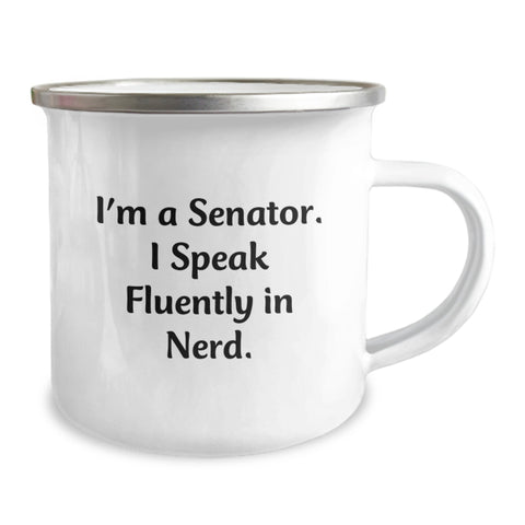 Image of Funny Senator Gifts for Men, genius Camping Mug, I'm A Senator. I Speak Fluently In genius., Unique Christmas Unique Gifts from Friends to Senator - Image 2