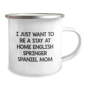 English Springer Spaniel Mom Camping Mug, Funny Quote Gifts for Mom Graduation, 12oz Stainless Steel Enamel Finish with Permanent Printing, Gifts from Mom to English Springer Spaniel Dog