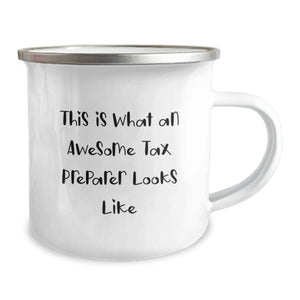 Funny Tax Preparer Gifts from Friends - Inspirational Camping Mug for Awesome Tax Preparer on Birthday