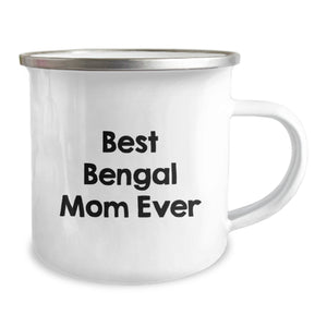 Bengal Cat Parent's Funny Valentine's Gifts from Men to Women for Bengal Cat Lovers Camping Mug, Best Bengal Mom Ever Quote, Unique Valentine's Unique Gifts