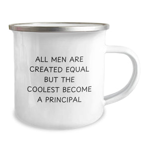 Funny Principal Gifts from Men, Humorous Camping Mug for Graduation, 'All Men Are Created Equal But The Coolest Become A Principal' Quote