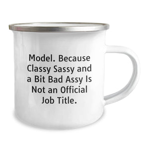 Model Gifts Funny Quote Camping Mug for Model, Unique Christmas Unique Gifts from Friends to Model, Funny Model Lover Gift