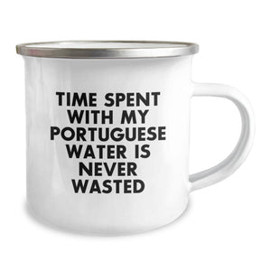 Portuguese Water Dog Camping Mug - 'Time Spent With My Portuguese Water Is Never Wasted' Funny Gifts for Men, Women, and Friends from Family on Valentine's Unique Gifts