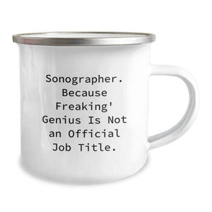 Sonographer Gifts from Family - Funny Quote Camping Mug for Graduation Unique Gifts, 12 oz Stainless Steel with Enamel Finish