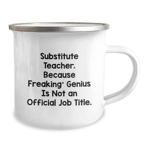 Funny Substitute Teacher Gifts, Camping Mug for Sub Teachers, Gifts from Friends to Family, 'Freaking' genius Unofficial Title