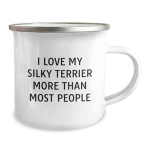 Funny Silky Terrier Dog Lovers Gifts from Friends to Family - I Love My Silky Terrier More Than Most People Camping Mug for Silky Terrier Dog Enthusiasts on Birthday