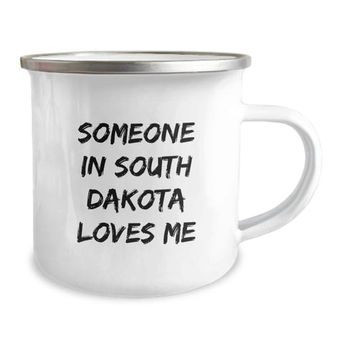 Image of Someone In South Dakota Loves Me Funny Camping Mug, Gifts from Friends and Family, Birthday Unique Gifts for South Dakota Lovers, 12 oz Stainless Steel with Enamel Finish - Image 2