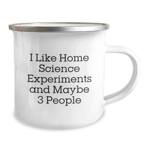 Funny Home Science Experiments Camping Mugs for Enthusiasts Gifts from Friends, Unique Christmas Unique Gifts, I Love Home Science Experiments And Maybe 3 People Mug