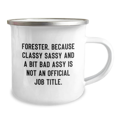 Image of Funny Forester Gifts, Forester Birthday Mugs, Camping Mug for Forester, 'Forester. Because Classy Sassy And A Bit Fearlessy Is Not An Official Job Title.' Quote, Gifts from Men to Forester - Image 2