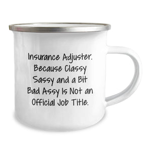 Funny Gifts for Insurance Adjuster Men - Sassy Camping Mug, Perfect Unique Christmas Unique Gifts from Family, Coworkers or Friends