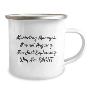 Funny Marketing Manager Gifts for Him - Christmas Unique Gifts from Friends, Coworkers, Family - Camping Mug 'I'm Not Arguing. I'm Just Explaining Why I'm Right.'