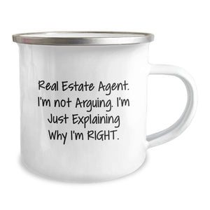 Funny Real Estate Agent Gifts from Friends for Birthday, Real Estate Agent Camping Mug with 'I'm Not Arguing. I'm Just Explaining Why I'm Right.' Quote, 12 oz Stainless Steel with Enamel Finish