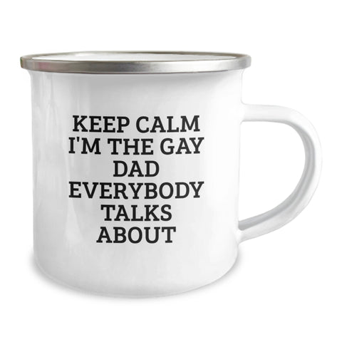 Image of Funny Camping Mugs for Dad - 'Keep Calm I'm The Gay Dad Everybody Talks About' Gifts from Men, Unique Christmas Unique Gifts for Dad - Image 2