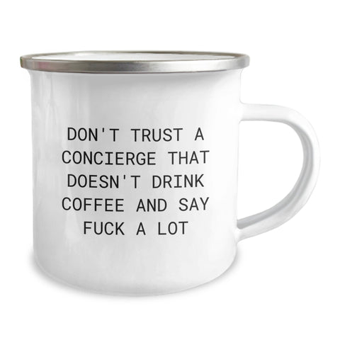 Image of Funny Concierge Gifts for Men, Unique Valentine's Unique Gifts from Friends, Friends, Family, Men, Women - Camping Mug Don't Trust A Concierge That Doesn't Drink Coffee And Say F--k A Lot - Image 2