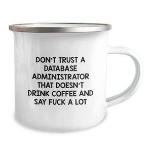 Unique Funny Database Administrator Gifts for Christmas - 'Don't Trust...'