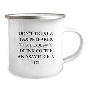 Funny Tax Preparer Gifts for Men - Don't Trust A Tax Preparer That Doesn't Drink Coffee And Say F--k A Lot Christmas Unique Mugs for Coworkers