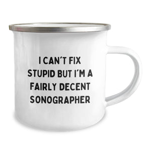 Funny Sonographer Gifts for Men from Coworkers - I Can't Fix Stupid But I'm A Decent Sonographer - Christmas Unique Gifts for Him