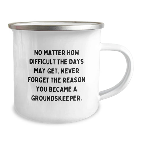 Image of Funny groundskeeper Gifts from Friends for groundskeeper Men, Unique Camping Mug for groundskeeper, Never Forget Reason Became groundskeeper, Christmas Unique groundskeeper Mugs - Image 2