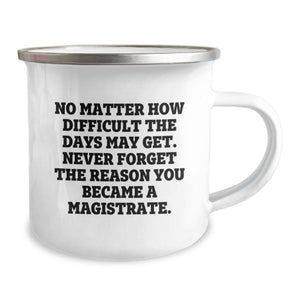 Magistrate Gifts from Friends - Funny Valentine's Unique Gifts for Magistrates - Funny Camping Mug for Men Women