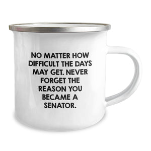 Funny Senator Christmas Unique Gifts for Him, Inspirational Quote Coffee Mug, 12 oz Stainless Steel Camping Mug with Enamel Finish, Perfect for Senator Friends and Family