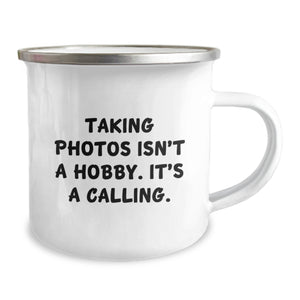 Funny Taking Photos Gifts - Friends, Family, Coworkers - Camping Mug, Inspirational Quote - Christmas Unique Present for Taking Photos Enthusiast