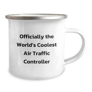 Air Traffic Controller Funny Gifts, 'Officially The World's Coolest' Camping Mug for Birthday, Gifts from Friends to Air Traffic Controller