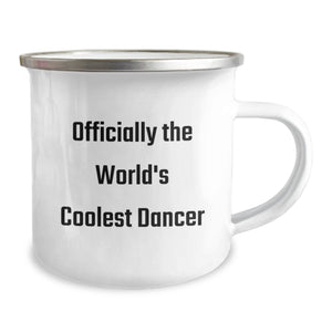 Dancer Gifts for Her, Funny Quote, Birthday Unique Gifts from Friends, Camping Mug for Men or Women